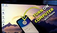 How To Turn ON your PC With your Phone!