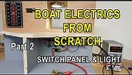 Boat Electrical Wiring Made Easy, Part 2, Switch Panel Wiring, Cabin Light Wiring - Complete Guide