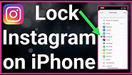 How To Lock Instagram On iPhone
