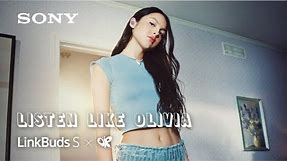 Sony | LinkBuds S x Olivia Rodrigo | Official Video