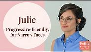 Introducing Julie: Progressive-friendly glasses for small faces, narrow faces.