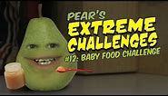Pear's EXTREME CHALLENGE #12 - Baby Food