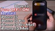 How to Turn Off/Turn On or Restart: iPhone 13 / iPhone 13 Pro / iPhone 13 Pro Max /13 Mini - 3 WAYS