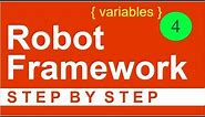 Robot Framework Beginner Tutorial 4 - How to use VARIABLES
