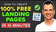 How to Create a Landing Page FOR FREE (2023 New Method!) in Just 10 Minutes
