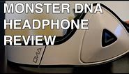 Monster DNA headphones Review
