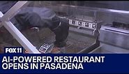Pasadena restaurant uses AI, robots