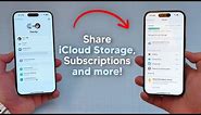 How To Share your iCloud+ Storage, Subscriptions and Purchases with Others!
