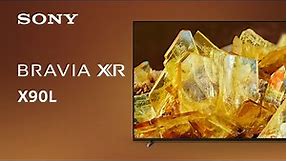 2023 Sony X90L BRAVIA XR Full Array LED 4K TV | Official Video