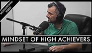 THE MINDSET OF HIGH ACHIEVERS - Motivational Video | Gary Vaynerchuk Motivation