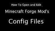 How To Open and Edit a Config File For a Minecraft Forge Mod