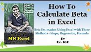 How to Calculate Beta in Excel | Using Three Methods - Slope, Regression, Formula | By Dr. IOC