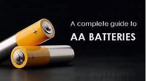 A complete guide to aa batteries