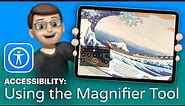 How to use the Built-In Magnifier Tool on your iPad