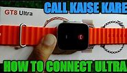 how to connect gt8 ultra smartwatch, gt8 ultra, gt8 ultra smartwatch, gt8 ultra watch,khushi gadgets