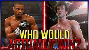 Rocky Balboa VS Adonis Creed | WHO WOULD ACTUALLY WIN?