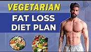 VEGETARIAN DIET PLAN FOR FAT LOSS | Weight Loss Diet | ABHINAV MAHAJAN