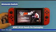 Nintendo Switch: WWE 2K18 Hands On Gameplay