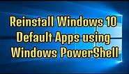 How To Reinstall Windows 10 Default Apps using Windows Powershell