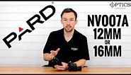 Which Pard NV007A Is Better For You; The 12mm Or 16mm?