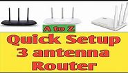 3 antenna Router setup | Tp-link router setup | three antenna all router setup | Configure router