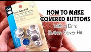 How to Make Fabric Covered Buttons with a Dritz Button Cover Kit
