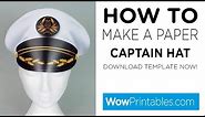 How To Make a Paper Captains Hat ( Printable Template )