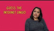 Guess The Internet Lingo | Ok Tested