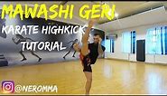 How to Highkick. Mawashi Geri Jodan Tutorial. Karate for MMA. Episode 7.
