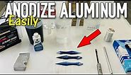 EASILY ANODIZE ALUMINUM At Home | DIY Anodizing Process For Beginners