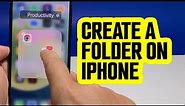How To Create A Folder On iPhone