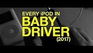 Every iPod in Baby Driver (2017)