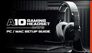 How To Set Up ASTRO A10 Headset Gen 2 on PC/MAC