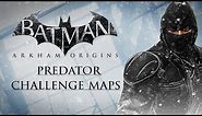 Batman: Arkham Origins – Predator Challenge Maps (As Bruce Wayne)