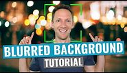 How to Get a Blurry Background in VIDEO (Updated Bokeh Effect Tutorial!)