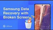 3 Methods: Samsung Data Recovery with Broken Screen | S20/S10/S8/S7