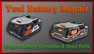 Ridgid 18v Battery Repair - Corrosion and dead 18650 cells