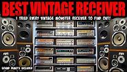 I TRIED EVERY VINTAGE RECEIVER... this was the BEST!