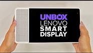 Lenovo Smart Display unboxing
