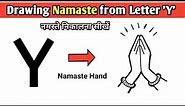 Drawing Namaste from Letter 'Y' | How to Draw Namaste Hand Step By Step | नमस्ते निकालना सीखें