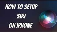 How To Setup Siri On iPhone (2021)