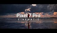 Google Pixel 7 Pro Cinematic 4k | Video Test