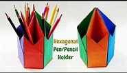 How to Make Paper Pen Stand/Holder | Hexagonal Paper Pen Pencil Holder | Origami Pen Holder