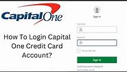 How To Login Capital One Credit Card Account? Sign In Capital One Credit Card, Bank & Loan Account