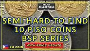 Semi Hard To Find 10 Piso BSP Coins with Price Update