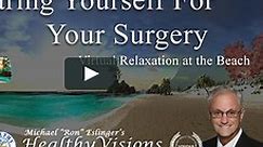 Preparing Yourself for Your Surgery Using Clinical Hypnosis