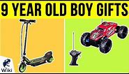 10 Best 9 Year Old Boy Gifts 2019