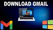 How To Download Gmail In Laptop | How To Install Gmail In Windows (2024)