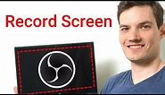 How to Record Screen on PC for FREE using OBS