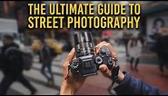 The ULTIMATE GUIDE to STREET PHOTOGRAPHY